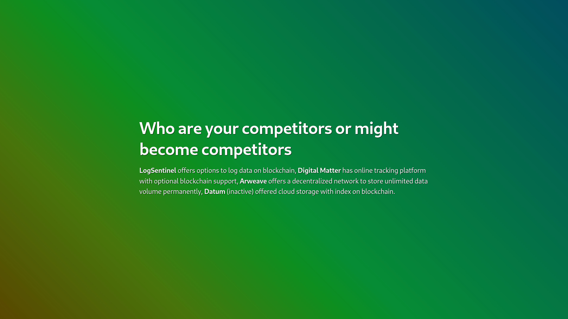 Who are your competitors or might become competitors